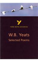 Selected Poems of W B Yeats: York Notes Advanced everything you need to catch up, study and prepare for and 2023 and 2024 exams and assessments