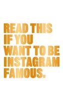 Read This If You Want to Be Instagram Famous