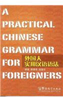 Practical Chinese Grammar for Foreigners