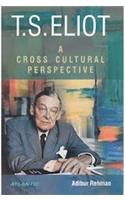 T.s. Eliot A Cross Cultural Perspective