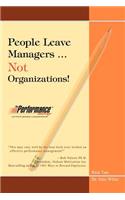 People Leave Managers...Not Organizations!