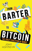From Barter to Bitcoin - The Crazy Evolution of Money