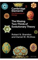 The Missing Two-Thirds of Evolutionary Theory