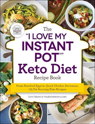I Love My Instant Pot(r) Keto Diet Recipe Book