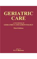 Geriatric Care (A Textbook Of Geriatrics And Gerontology)