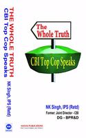 The Whole Truth: CBI Top Cop Speaks