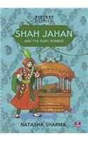 Shah Jahan and the Ruby Robber