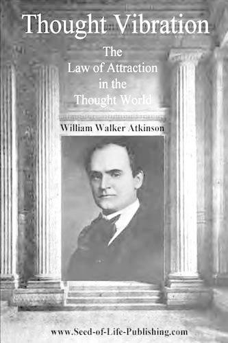 Thought Vibration: The Law Of Attraction In The Thought World(English)