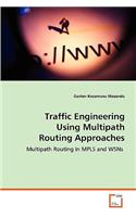 Traffic Engineering Using Multipath Routing Approaches