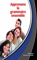 Apprenons La Grammaire Ensemble - French