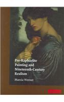 Pre-Raphaelite Painting and Nineteenth-Century Realism