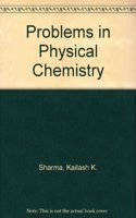 Problems in Physical Chemistry