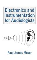 Electronics and Instrumentation for Audiologists