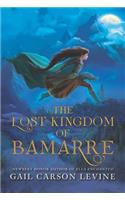 Lost Kingdom of Bamarre