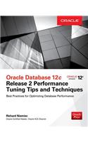 Oracle Database 12c Release 2 Performance Tuning Tips & Techniques