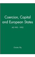 Coercion, Capital and European States, A.D. 990 - 1992