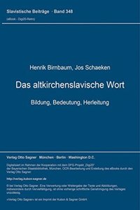 Das Altkirchenslavische Wort. Bildung, Bedeutung, Herleitung