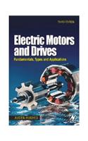 Electric Motors And Drives: Fundamentals, Types And Applications, 3rd Edition