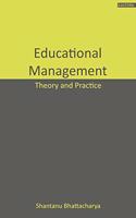 EDUCATIONAL MANAGEMENT: THEORY AND PRACTICE