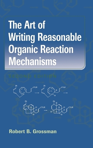 Art of Writing Reasonable Organic Reaction Mechanisms