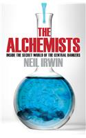 The Alchemists: Inside the secret world of central bankers