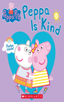 Peppa Pig: Peppa Is Kind: (Peppa Pig)