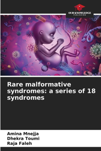 Rare malformative syndromes