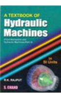 A Textbook of Hydraulic Machines: Fluid Power Engineering