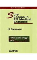 Sure Success in PG Medical Entrance: Ophthalmology and ENT)