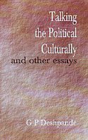 Talking the Political Culturally and \nother Essays