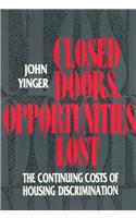 Closed Doors, Opportunities Lost: The Continuing Costs of Housing Discrimination