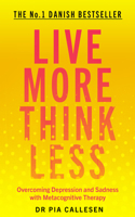 Live More Think Less