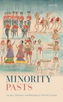 MINORITY PASTS_C: Locality, Emotions, and Belonging in Princely Rampur