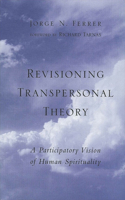 Revisioning Transpersonal Theory