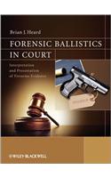 Forensic Ballistics in Court