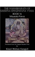 Mahabharata of Krishna-Dwaipayana Vyasa Book 16 Mausala Parva