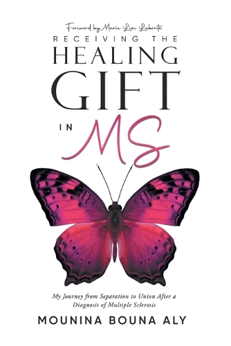Receiving the Healing Gift in MS