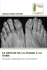 Le destin de la femme à la daba