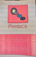 Physics Exemplar Problems NCERT classXII (Second Edition ,2013)