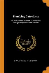 Plumbing Catechism