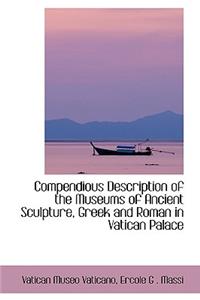Compendious Description of the Museums of Ancient Sculpture, Greek and Roman in Vatican Palace