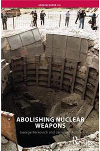 Abolishing Nuclear Weapons