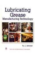 Lubricating Grease Manufacturing Technology