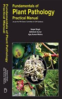 Fundamental of Plant Pathology Practical Manual (As per Fifth Deans' Committee of ICAR Syllabus) [Publication Year 2022] Latest