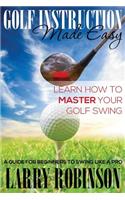 Golf Instruction Made Easy