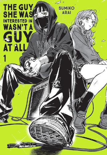 The Guy She Was Interested In Wasn't a Guy at All, Vol. 1: Volume 1