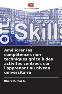 Améliorer les compétences non techniques grâce à des activités centrées sur l'apprenant au niveau universitaire