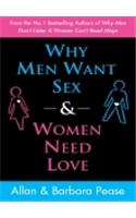 Why Men Want Sex and Women Need Love