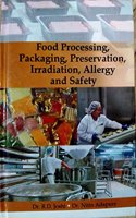 Food Processing, Packaging, Preservation, Irradiation, Allergy and Safety