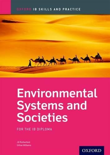 Environmental Systems and Societies Skills and Practice: Oxford Ib Diploma Programme